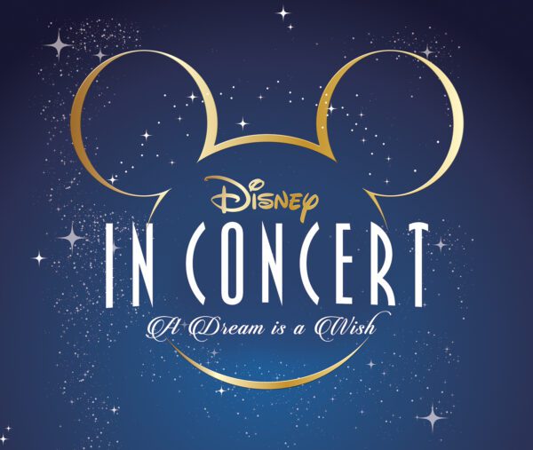 DISNEY IN CONCERT A Dream is a Wish Ticket